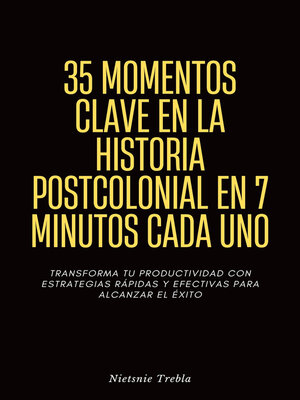 cover image of 35 Momentos Clave en la Historia Postcolonial en 7 Minutos Cada Uno